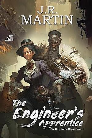 The Engineer's Apprentice by J.R. Martin