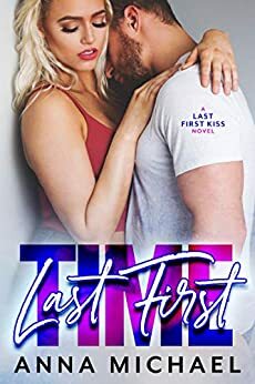 Last First Time by Anna Michael