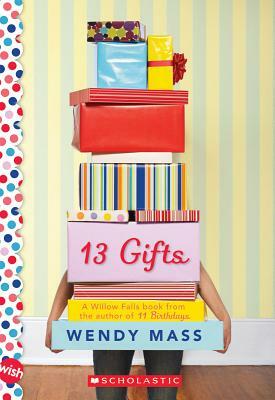 13 Gifts: A Wish Novel by Wendy Mass