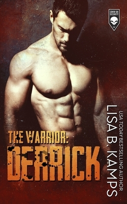 The Warrior: Derrick by Lisa B. Kamps