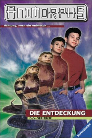 Die Entdeckung by K.A. Applegate, K.A. Applegate