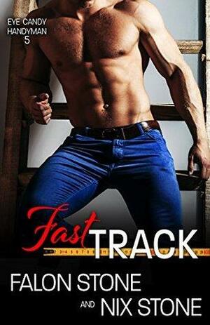 Fast Track by Nix Stone, Falon Stone