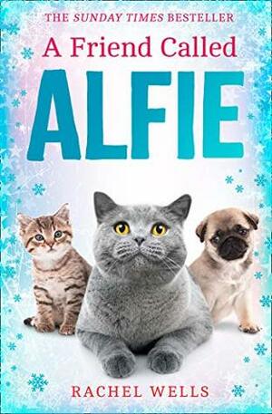 A Friend Called Alfie by Rachel Wells