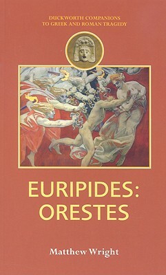Euripides: Orestes by Matthew Wright