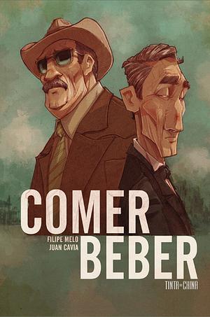 Comer/Beber by Filipe Melo, Juan Cavia