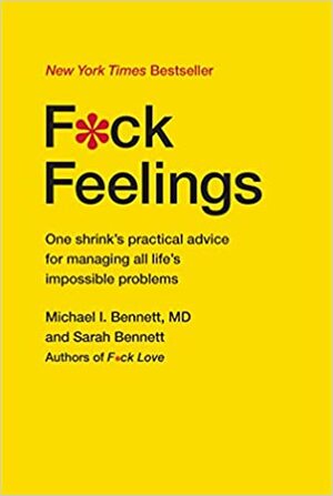 Fr@ncba \u200baz érzelmekkel!: Egy pszichológus hasznos tanácsai az élet megoldhatatlan problémáiról by Sarah Bennett, Michael I. Bennett