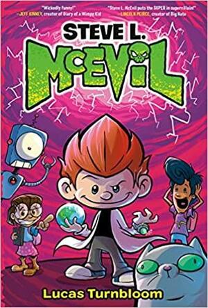 Steve L. McEvil, Middle School Super-Villain by Lucas Turnbloom