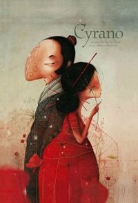 Cyrano by Taï-Marc Le Thanh, Rébecca Dautremer