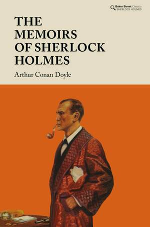 The Memoirs Of Sherlock Holmes by Christopher Roden, Arthur Conan Doyle