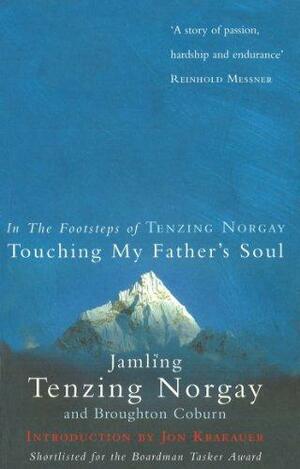 Touching My Father's Soul: A Sherpa's Sacred Jouney to the Top of Everest by Broughton Coburn, Jamling Tenzing Norgay