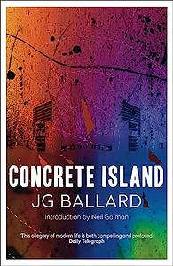 Concrete Island by J.G. Ballard