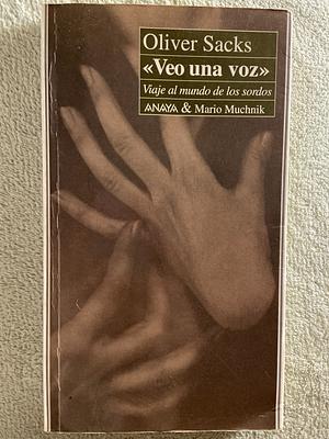 VEO UNA VOZ by Oliver Sacks