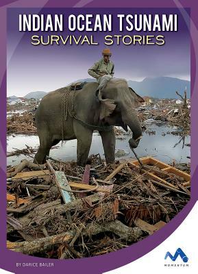 Indian Ocean Tsunami Survival Stories by Darice Bailer