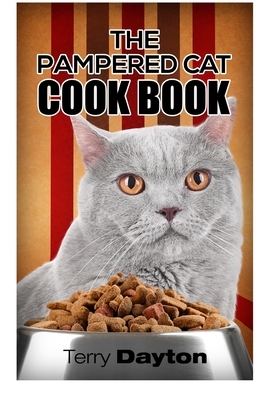 Pampered cat cookbook by Terry Dayton