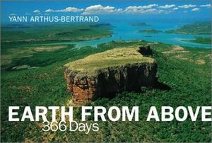 Earth From Above: 366 Days by Yann Arthus-Bertrand, Simon Jones