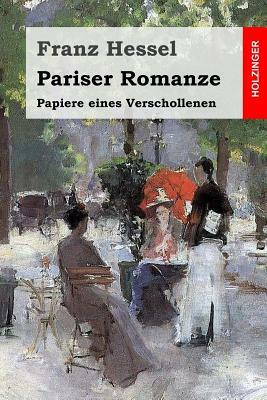 Pariser Romanze: Papiere eines Verschollenen by Franz Hessel