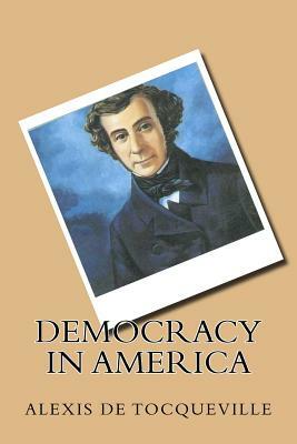 Democracy in America by Alexis de Tocqueville