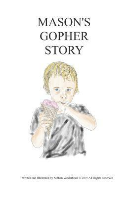 Mason's Gopher Story by Nathan VanDerBeek