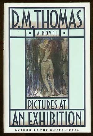 Pictures at an Exhibition by D.M. Thomas, D.M. Thomas