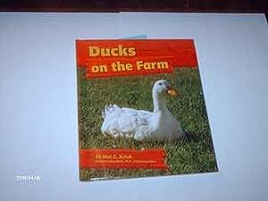 Ducks on the Farm by Mari C. Schuh