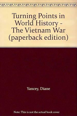 The Vietnam War by Diane Yancey