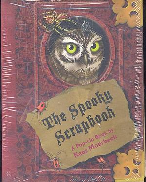 The Spooky Scrapbook: A Pop-up Book by Kees Moerbeek