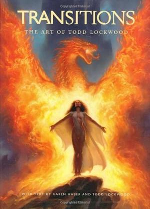 The Art of Todd Lockwood: Found Worlds by R.A. Salvatore, John Avon, Marie Brennan, Mark A. Nelson, Todd Lockwood