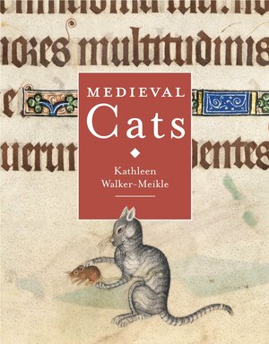 Medieval Cats by Kathleen Walker-Meikle