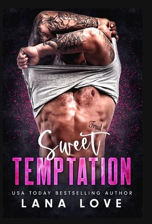 Sweet temptation by Lana Love