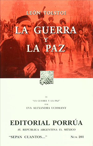 La Guerra y La Paz. by Leo Tolstoy