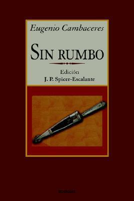 Sin rumbo by Eugenio Cambaceres