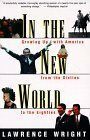 In the New World: Growing Up with America from the Sixties to the Eighties by Lawrence Wright