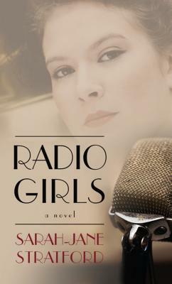 Radio Girls by Sarah-Jane Stratford