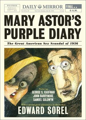 I diari bollenti di Mary Astor: Il grande scandalo a luci rosse del 1936 by Edward Sorel
