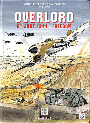 Overlord: 6th June 1944 - Freedom by Serge Saint-Michel