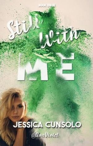 Still With Me by Jessica Cunsolo, Ava Violet