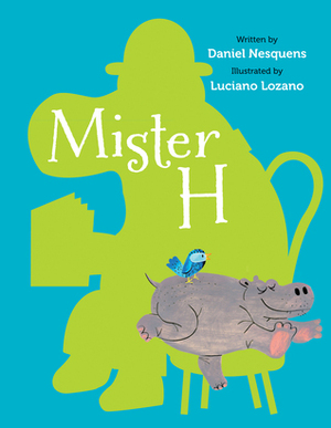 Mister H by Daniel Nesquens, Luciano Lozano