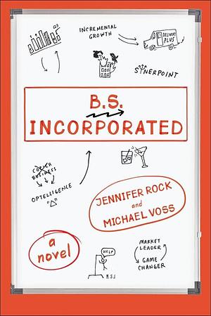 B. S., Incorporated by Michael Voss, Jennifer Rock, Jennifer Rock