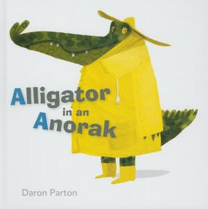 Alligator in an Anorak by Daron Parton