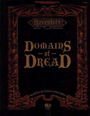 Domains of Dread: Ravenloft Campaign: by Steve Miller, Andria Hayday, William W. Connors, Bruce Nesmith