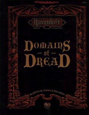 Domains of Dread: Ravenloft Campaign: by Steve Miller, Bruce Nesmith, William W. Connors, Andria Hayday