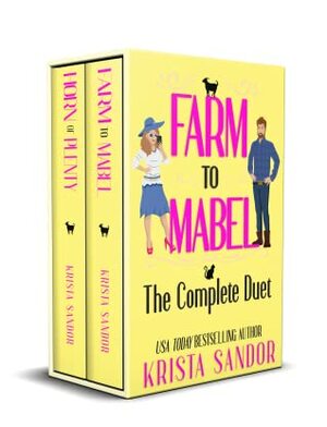 Farm to Mabel: The Complete Duet by Krista Sandor