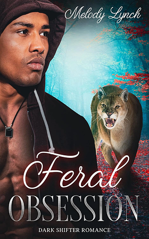 Feral Obsession by Melody Lynch