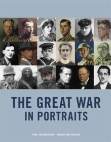The Great War in Portraits by Sebastian Faulks, Paul Moorhouse