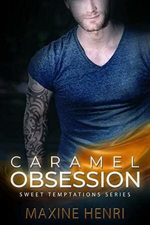 Caramel Obsession by Maxine Henri