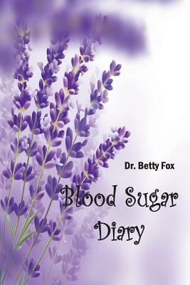 Blood Sugar Diary by Betty Fox