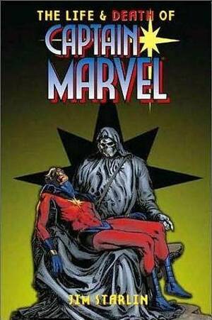 The Life and Death of Captain Marvel by Jim Starlin