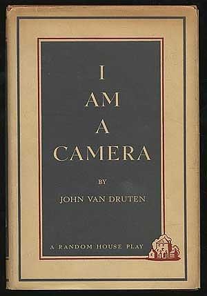 I am a Camera by John van Druten, John van Druten