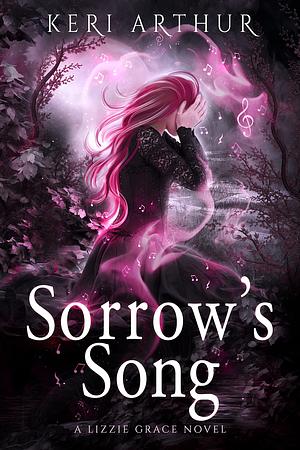 Sorrow's Song by Keri Arthur