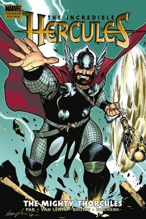 The Incredible Hercules: The Mighty Thorcules by Greg Pak, Reilly Brown, Rodney Buchemi, Fred Van Lente